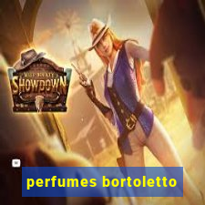 perfumes bortoletto